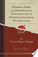 libro Memoria Sobre Las Proporciones Naturales De Las Provincias Internas Occidentales (classic Reprint)